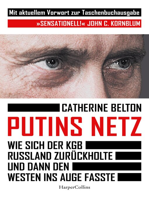 Title details for Putins Netz. Wie sich der KGB Russland zurückholte und dann den Westen ins Auge fasste by Catherine Belton - Available